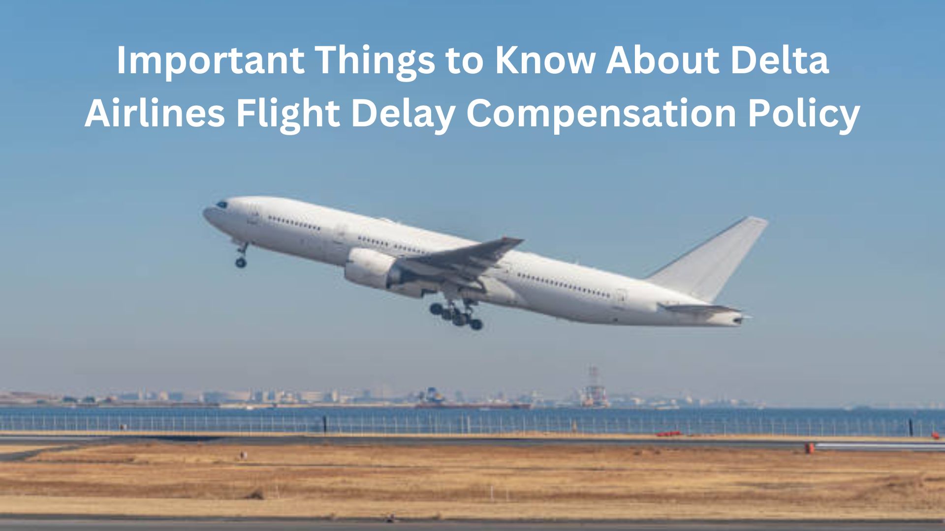 Delta Airlines Flight Delay Compensation Policy
